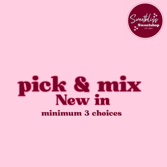 3 New in pick n mix sweets Each Choice is 100g